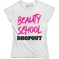 thumbnail image 1 of Beauty School Dropout Hairdresser Beauty Makeup Artist Women's Tee Shirt, 1 of 4