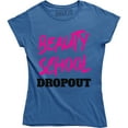 thumbnail image 1 of Beauty School Dropout Hairdresser Beauty Makeup Artist Women's Tee Shirt, 1 of 4
