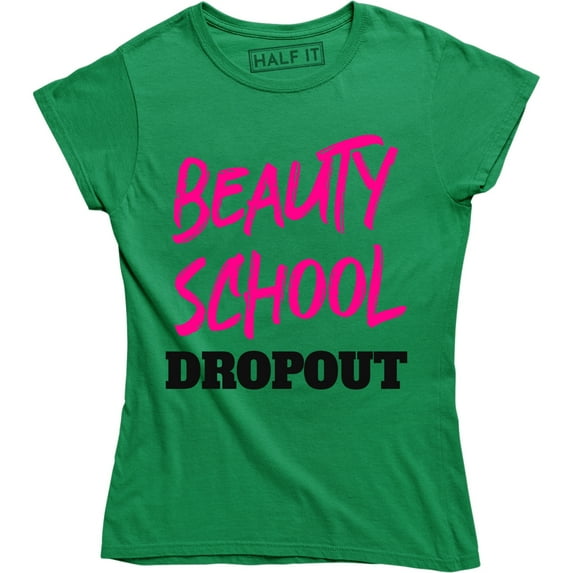 Beauty School Dropout Hairdresser Beauty Makeup Artist Women's Tee Shirt