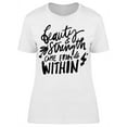 thumbnail image 1 of Beauty Strength Come From Within T-Shirt Women -Image by Shutterstock, Female Small, 1 of 2