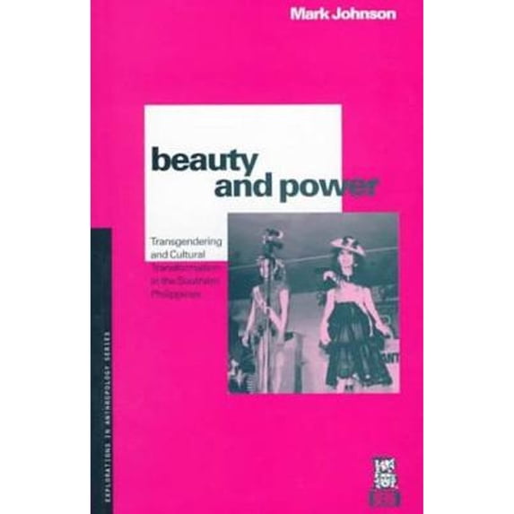Pre-Owned Beauty and Power: Transgendering Cultural Transformation in the Southern Philippines (Paperback) 1859739253 9781859739259
