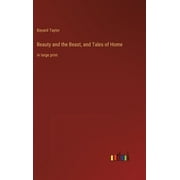 JOSEPH POHLE; MICHAEL GIERENS Beauty and the Beast, and Tales of Home: in large print (Hardcover)