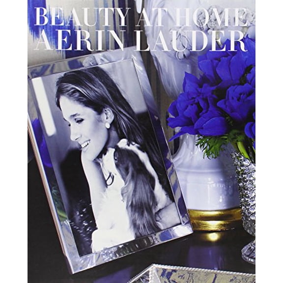 Pre-Owned Beauty at Home: Aerin Lauder (Hardcover) 0770433618 9780770433611
