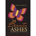 thumbnail image 1 of Beauty for Ashes: A Journey from Brokenness to Wholeness through God's Love, (Hardcover), 1 of 1