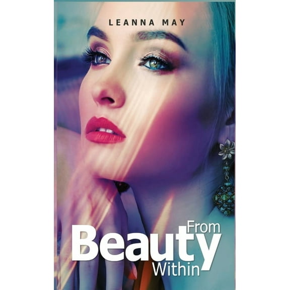 Beauty from Within, (Hardcover)