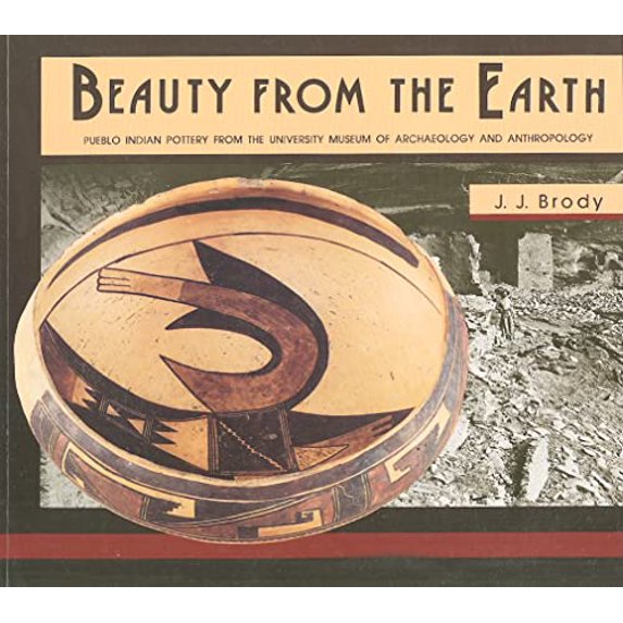 Pre-Owned Beauty from the Earth: Pueblo Indian Pottery from the University Museum of Archaeology and Anthropology (Paperback)