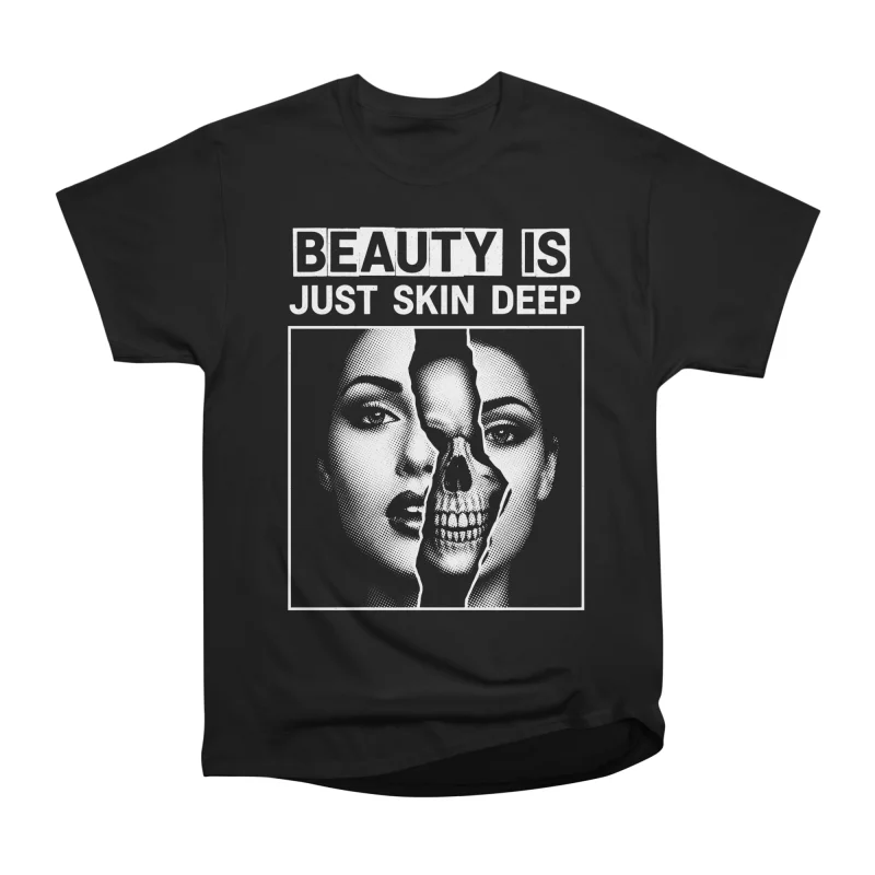 Beauty is just skin deep T-Shirt Tee Gift For Him Merch For Her Apparel ...