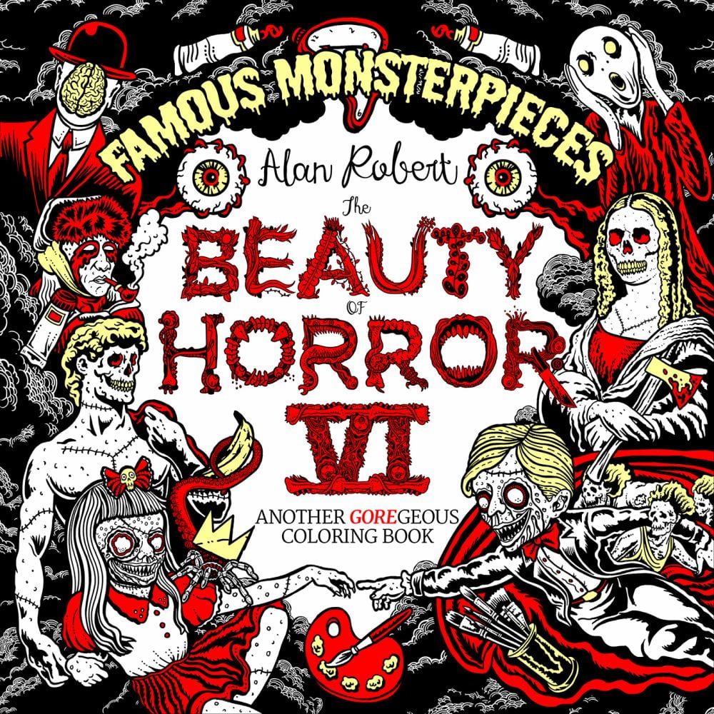 ALAN ROBERT: The Beauty of Horror 6: Famous Monsterpieces Coloring Book, 88 pages (Paperback)