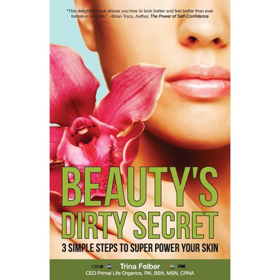 Pre-Owned Beauty's Dirty Secret: 3 Simple Steps To Super Power Your Skin Paperback