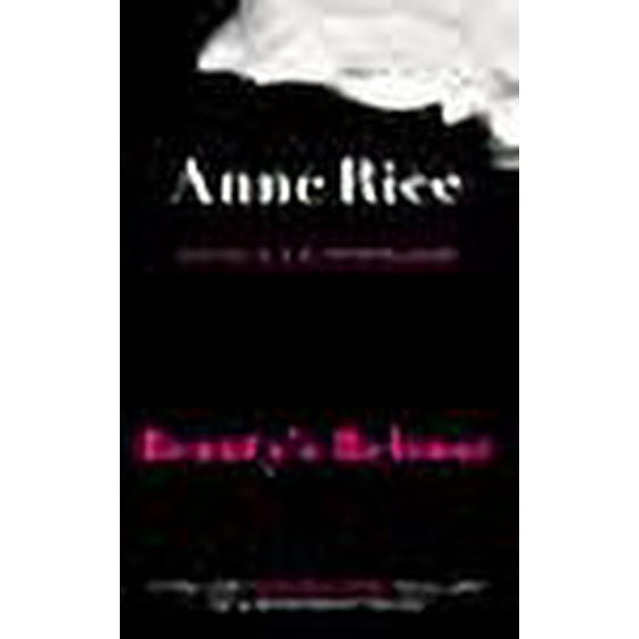 Beauty's Release. Anne Rice Writing as A.N. Roquelaure