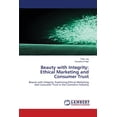 thumbnail image 1 of Beauty with Integrity: Ethical Marketing and Consumer Trust, (Paperback), 1 of 1