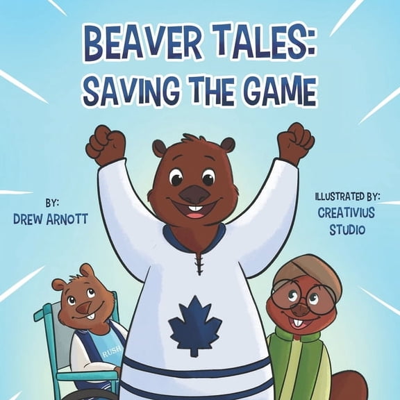 Beaver Tales: Saving the Game, (Paperback)