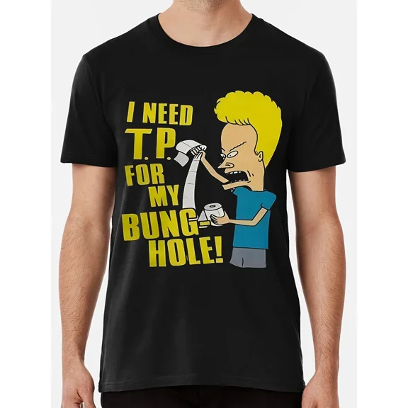 Beavis And Butt Head I Need TP For My Bung Hole Funny Tee Unisex T-Shirt ,up to size 5XL