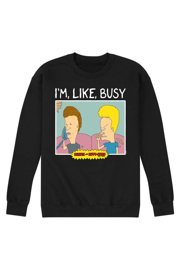 Beavis & Butthead - Im Like Busy - Men's Crew Neck Fleece Pullover