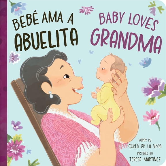 Beb Ama/Baby Loves Beb AMA a Abuelita / Baby Loves Grandma, Book 2, (Board Book)