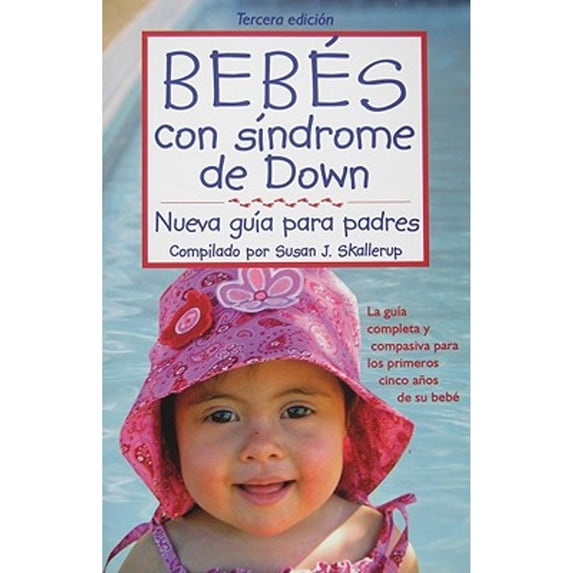 Pre-Owned Bebes Con Sindrome de Down: Nueva Guia Para Padres = Babies with Down Syndrome (Paperback) 1890627992 9781890627997