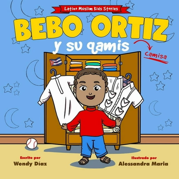 Latino Muslim Kids Stories Bebo Ortiz y su qamis, Book 2, (Paperback)