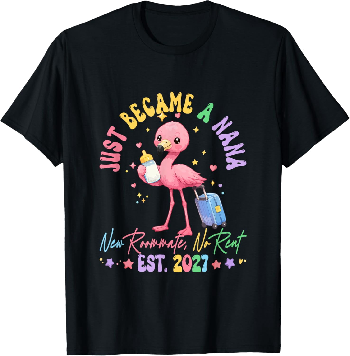 Became A Nana New Roommate Est. 2027 Flamingo Mother's Day T-Shirt ...