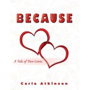 Because A Tale of Two Loves, Paperback