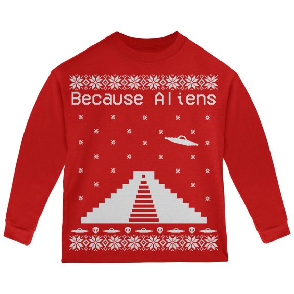 Because Aliens Pyramid Christmas Sweater Red Toddler Long Sleeve T-Shirt - 4T