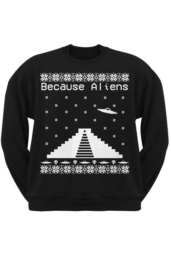 Because Aliens Pyramid Ugly Christmas Sweater Black Adult Sweatshirt - Medium