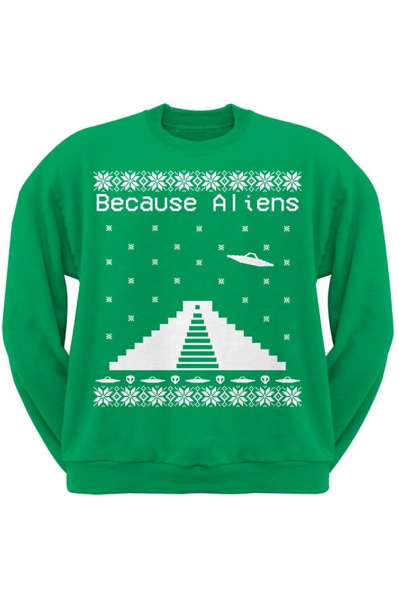 Because Aliens Pyramid Ugly Christmas Sweater Green Adult Sweatshirt - Small