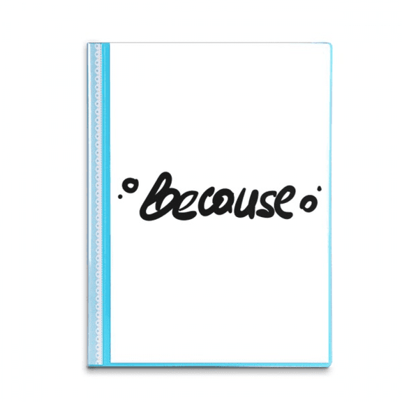 Because Funny Quote Handwrite Book Sheet Protectors Portfolio Binder Folder