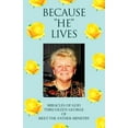 thumbnail image 1 of Because ''He'' Lives: Miracles of God Thru Eileen George of Meet-The-Father Ministry (Paperback), 1 of 1