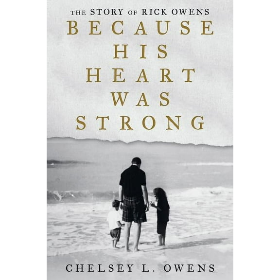 Because His Heart Was Strong: The Story of Rick Owens (Paperback)