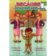 Because How We Treat Others Matter, Paperback