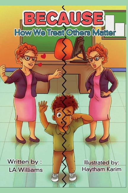 Because: How We Treat Others Matter, (Paperback)