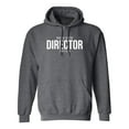 thumbnail image 1 of Because I Am The Director Adult Hooded Sweatshirt, 1 of 3