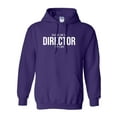 thumbnail image 1 of Because I Am The Director Adult Hooded Sweatshirt, 1 of 3
