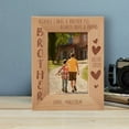 thumbnail image 1 of Because I Have Brother I'll Always Have A Friend Personalized Wooden Frame 4" x 6" Brown (Vertical), 1 of 1