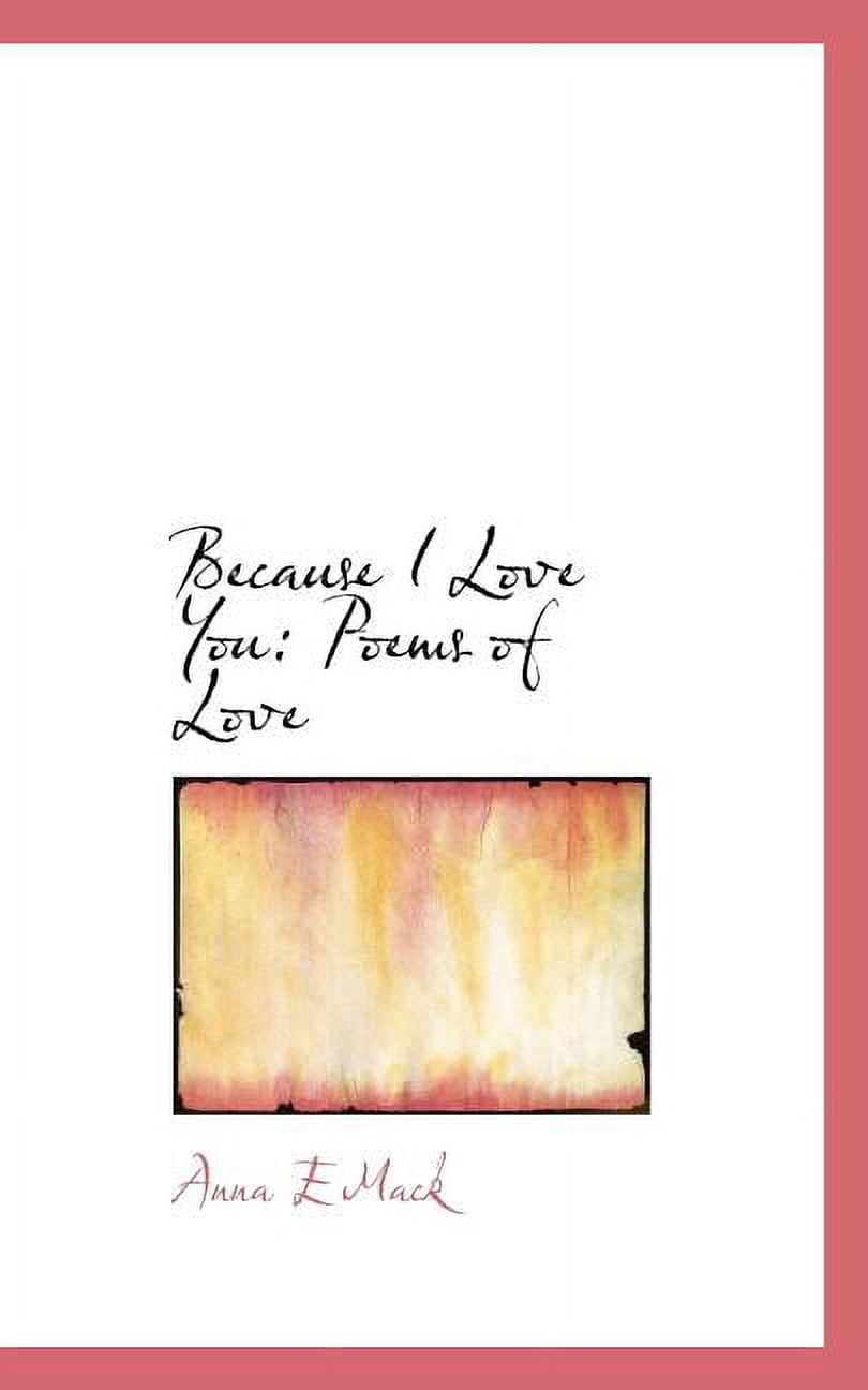 Because I Love You: Poems of Love Paperback