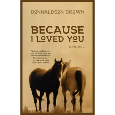 Pre-Owned Because I Loved You (Paperback) 1647422981 9781647422981