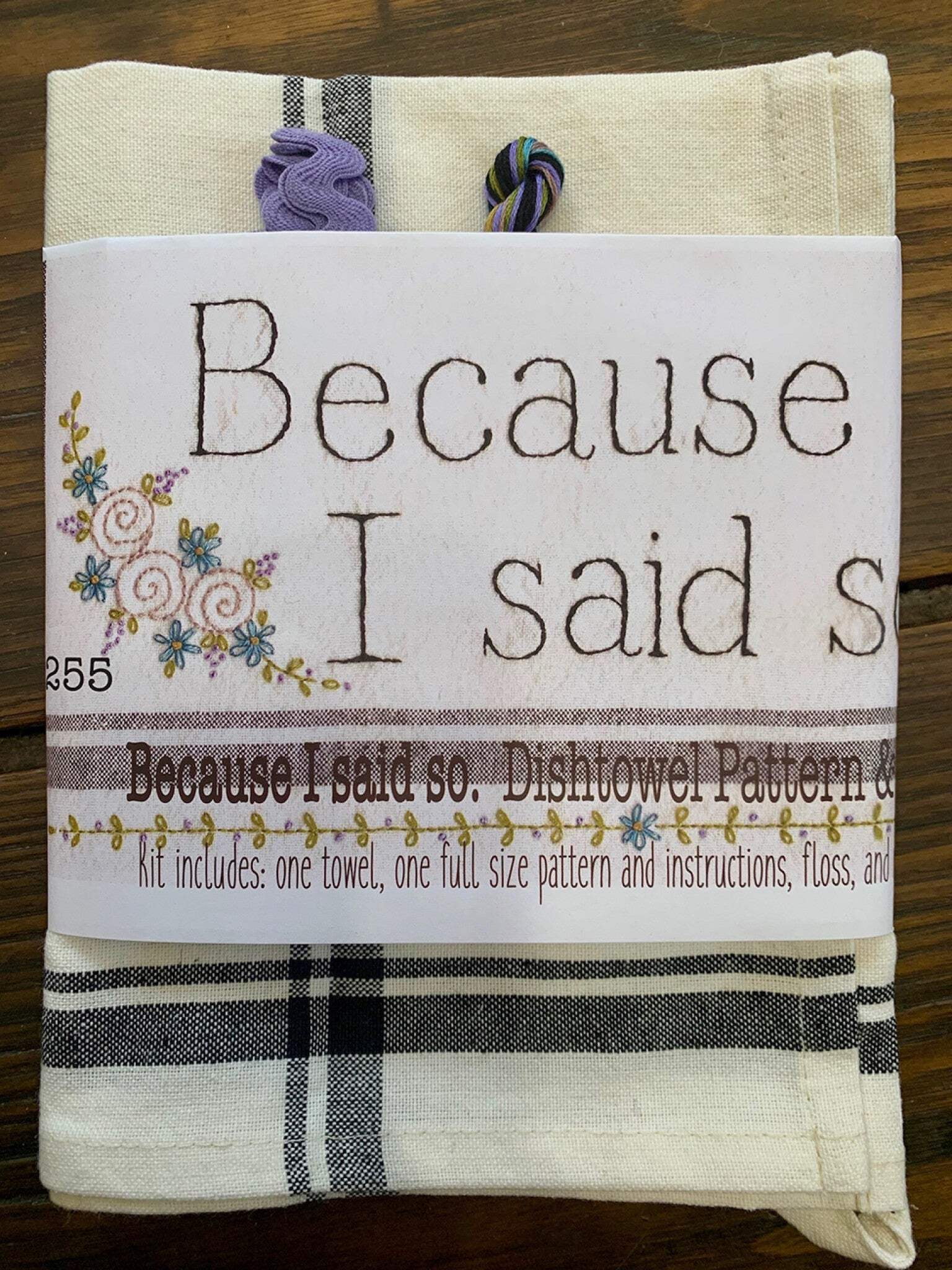 Because I Said So Dishtowel Hand Embroidery Kit by Barri Sue Gaudet from Bareroots