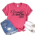 thumbnail image 1 of Because I Said So T-shirt Cool Mom Tshirt Christmas Gift For Mom Family Shirts Women's Parenting Shirt Boy Mama Tee, 1 of 3