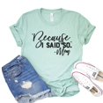 thumbnail image 1 of Because I Said So T-shirt Cool Mom Tshirt Christmas Gift For Mom Family Shirts Women's Parenting Shirt Boy Mama Tee, 1 of 3