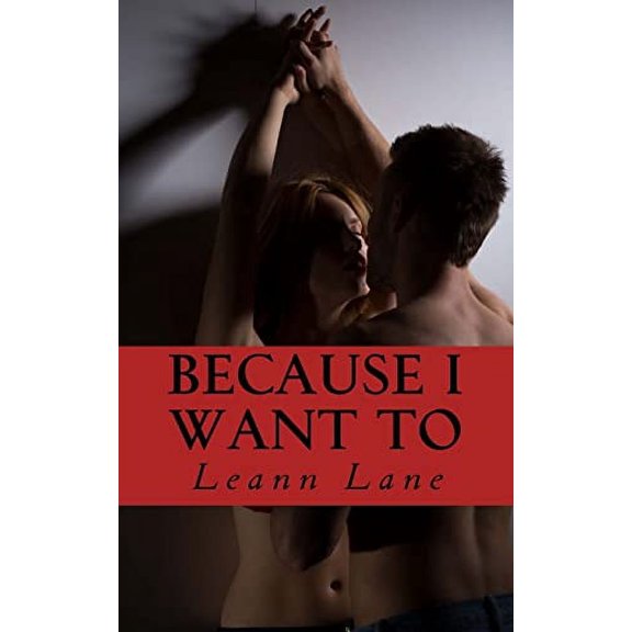 Because I Want To Bound To Me Paperback 1502452669 9781502452665 Mrs. Leann Lane