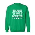 thumbnail image 1 of Because I Was Inverted Crewneck Sweatshirt, 1 of 3