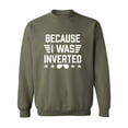 thumbnail image 1 of Because I Was Inverted Crewneck Sweatshirt, 1 of 3
