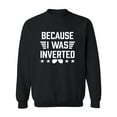 thumbnail image 1 of Because I Was Inverted Crewneck Sweatshirt, 1 of 3