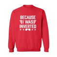 thumbnail image 1 of Because I Was Inverted Crewneck Sweatshirt, 1 of 3