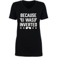 thumbnail image 1 of Because I Was Inverted Womens V-Neck T-Shirt, 1 of 2