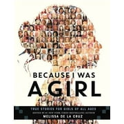 MELISSA DE LA CRUZ Because I Was a Girl: True Stories for Girls of All Ages (Hardcover)