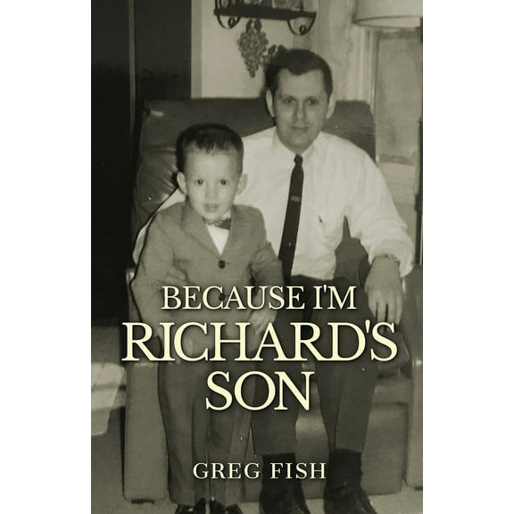Because I'm Richard's Son, (Paperback)