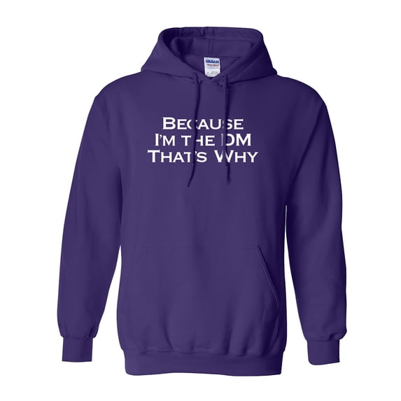 Because I'm The DM That's Why Adult Hooded Sweatshirt
