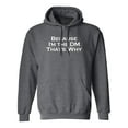 thumbnail image 1 of Because I'm The DM That's Why Adult Hooded Sweatshirt, 1 of 3