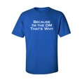 thumbnail image 1 of Because I'm The DM That's Why Adult Short Sleeve T-shirt, 1 of 4